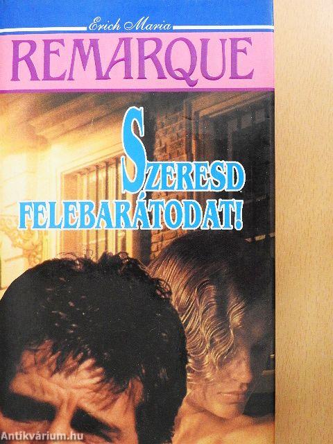 Szeresd felebarátodat!