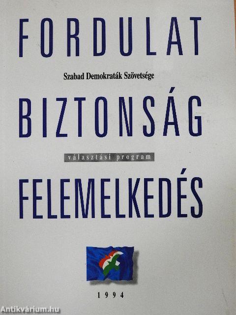 Fordulat/Biztonság/Felemelkedés