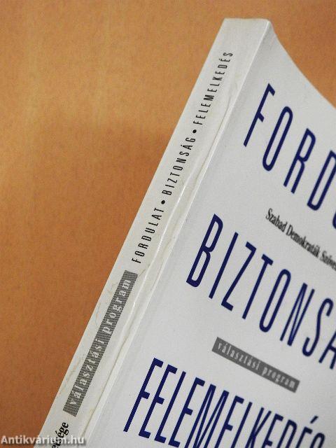 Fordulat/Biztonság/Felemelkedés