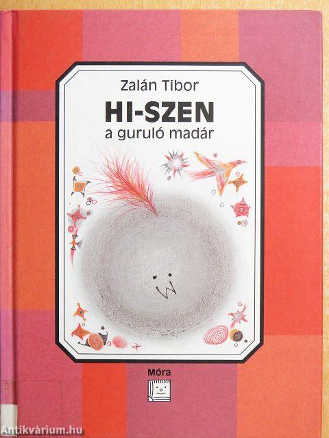 Hi-Szen, a guruló madár