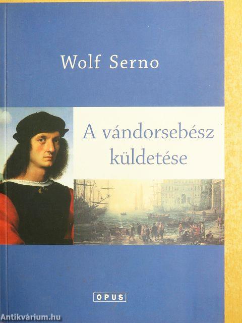 A vándorsebész küldetése