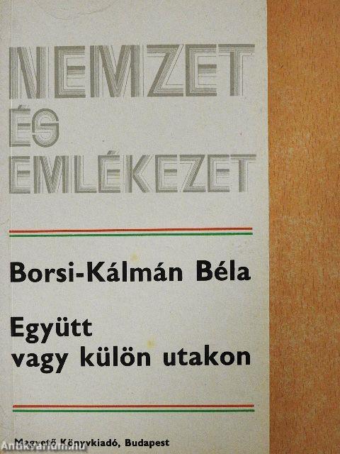 Együtt vagy külön utakon