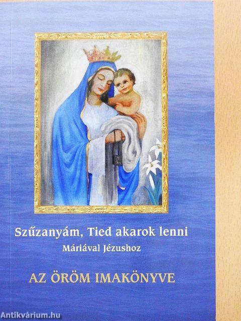 Szűzanyám, Tied akarok lenni