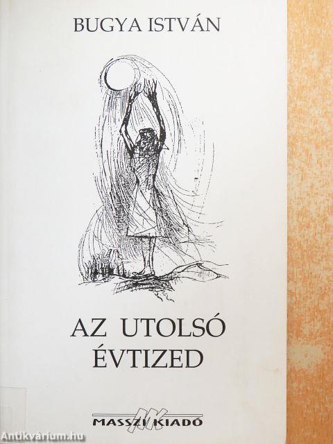 Az utolsó évtized