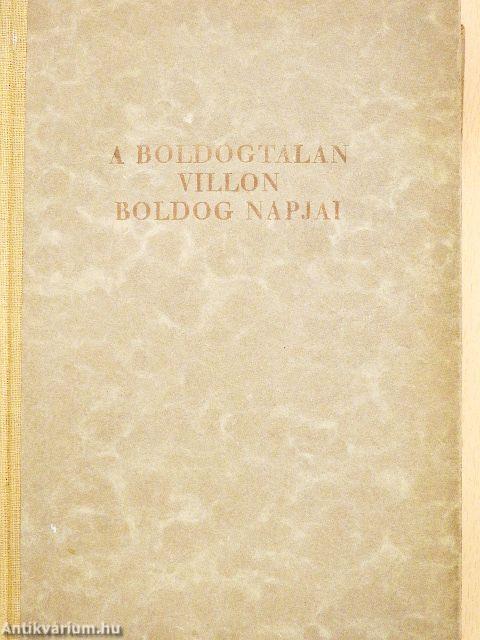 A boldogtalan Villon boldog napjai