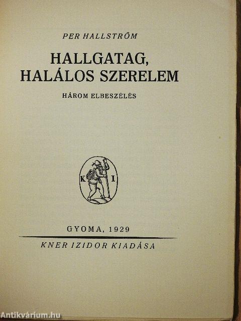 Hallgatag, halálos szerelem