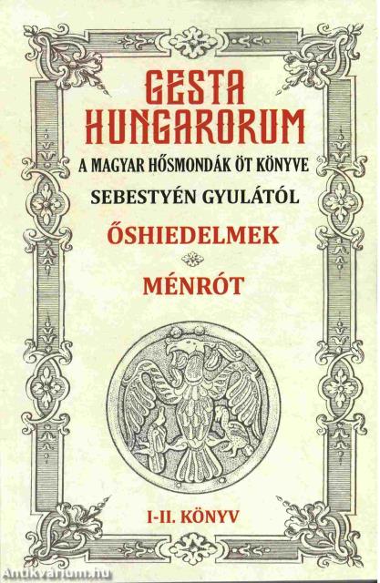 Gesta Hungarorum I-II.