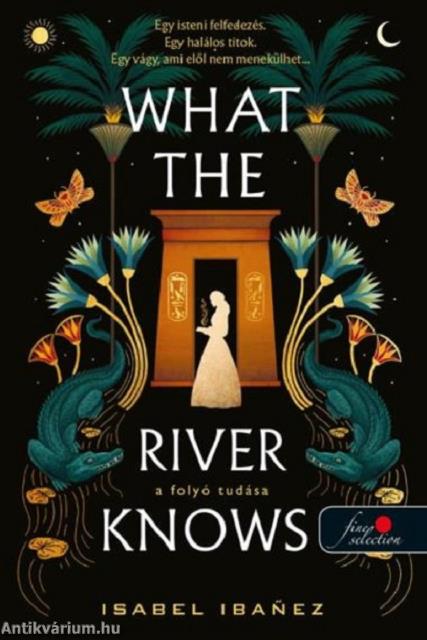 What the River Knows - A folyó tudása