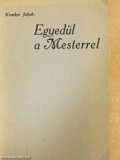 Egyedül a Mesterrel...