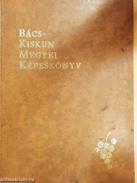 Bács-Kiskun megyei képeskönyv