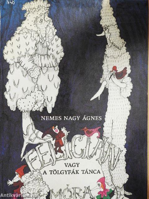 Felicián vagy a tölgyfák tánca