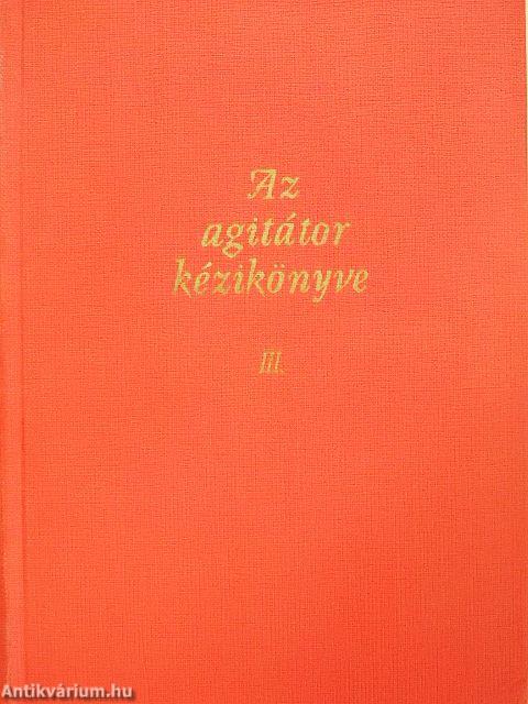 Az agitátor kézikönyve III.