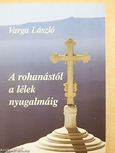 A rohanástól a lélek nyugalmáig