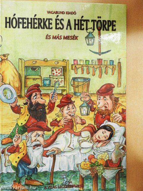 Hófehérke és a hét törpe és más mesék