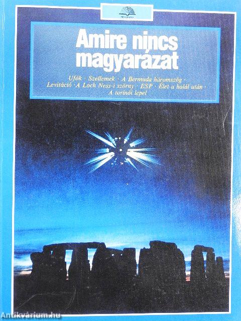 Amire nincs magyarázat