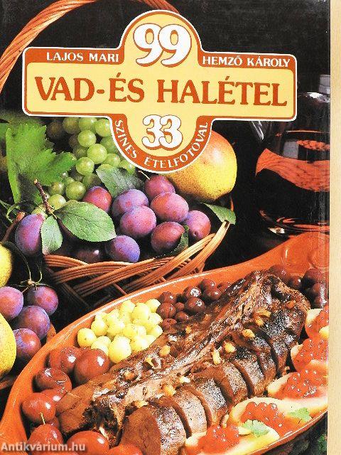 99 vad- és halétel 33 színes ételfotóval