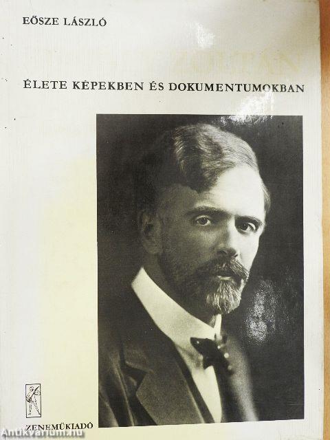 Kodály Zoltán élete képekben és dokumentumokban