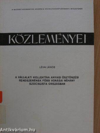 A vállalati kollektíva anyagi ösztönzési rendszerének főbb vonásai néhány szocialista országban