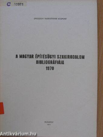 A magyar építésügyi szakirodalom bibliográfiája 1970.