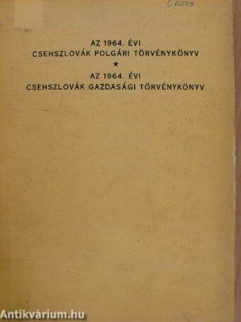 Az 1964. évi Csehszlovák Polgári Törvénykönyv/Az 1964. évi Csehszlovák Gazdasági törvénykönyv