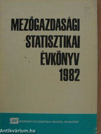 Mezőgazdasági statisztikai évkönyv 1982