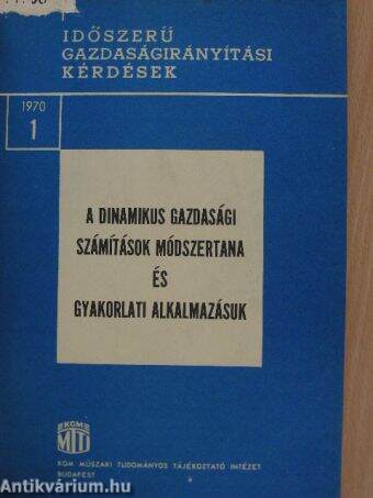 A dinamikus gazdasági számítások módszertana és gyakorlati alkalmazásuk
