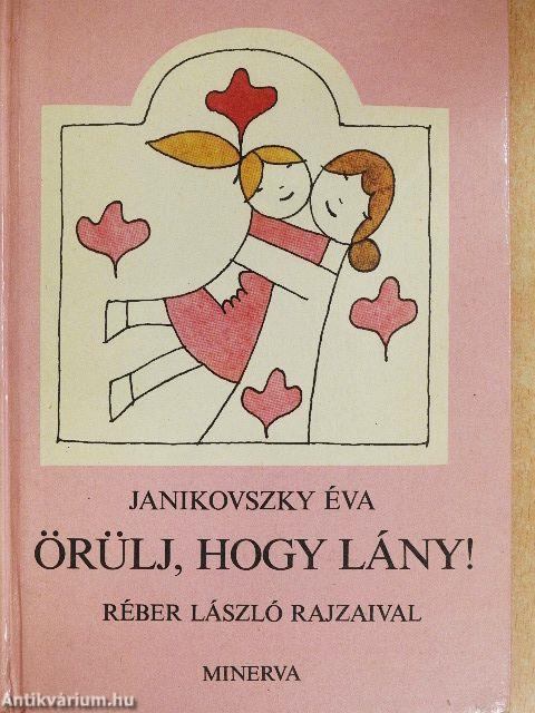Örülj, hogy fiú!/Örülj, hogy lány! I-II.