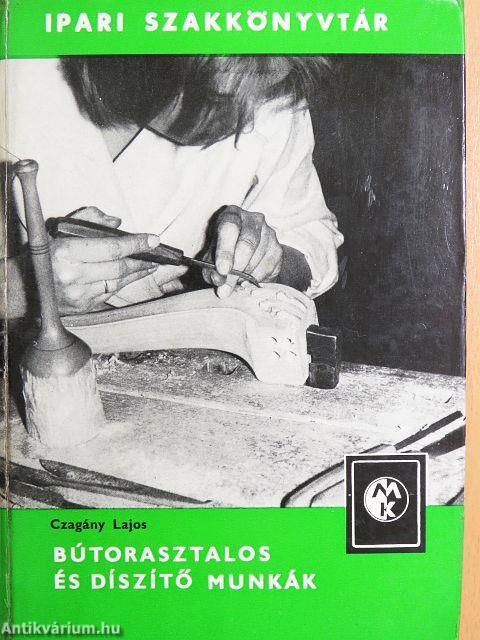 Bútorasztalos és díszítő munkák