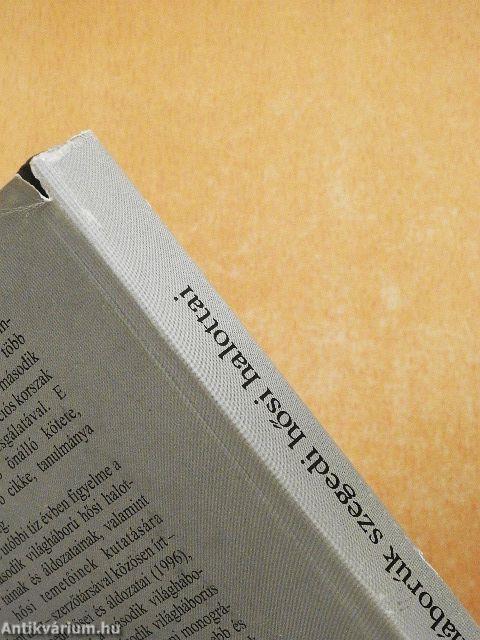 Világháborúk szegedi hősi halottai