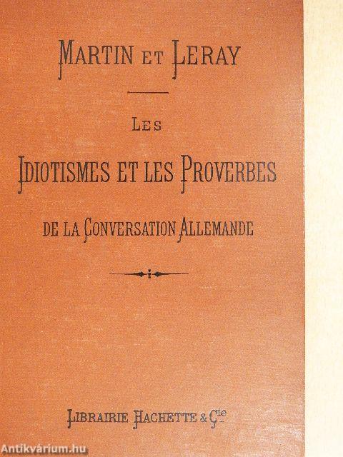 Les idiotismes et les proverbes de la conversation allemande