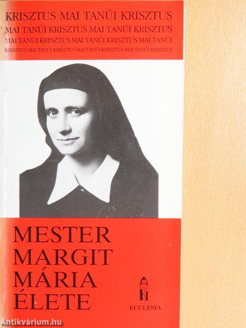 Mester Margit Mária élete
