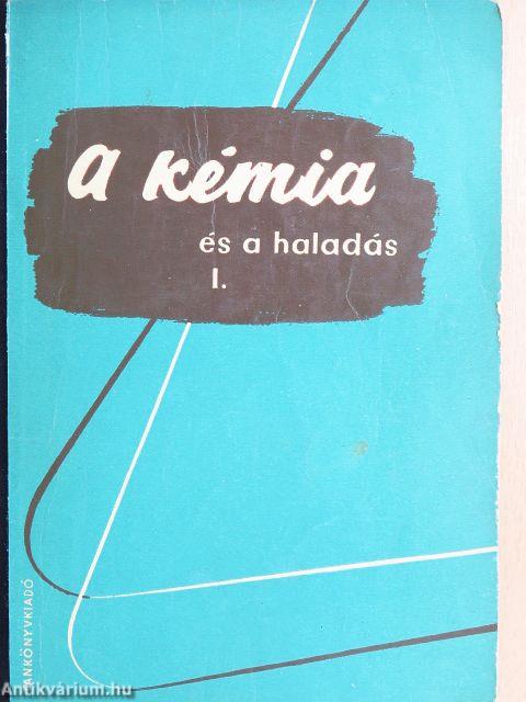 A kémia és a haladás I-IV.