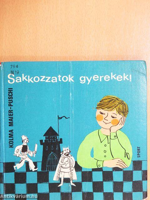 Sakkozzatok gyerekek!