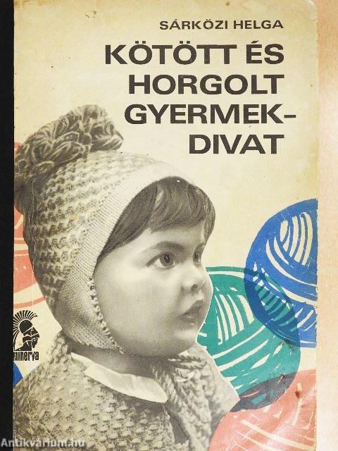 Kötött és horgolt gyermekdivat