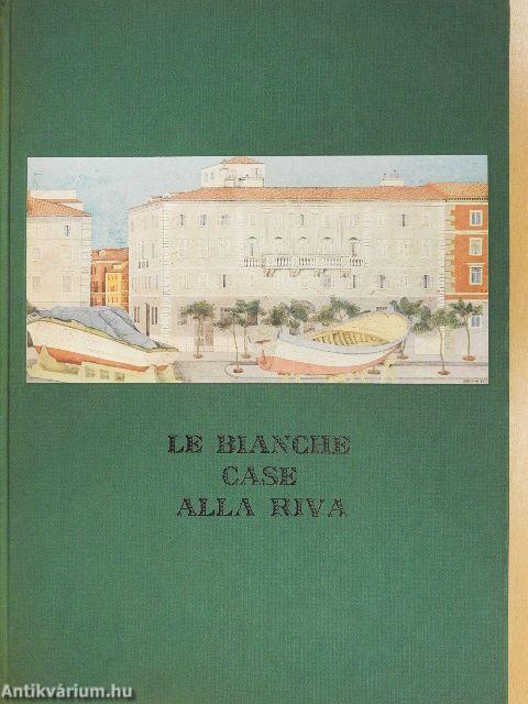 Le Bianche Case alla Riva