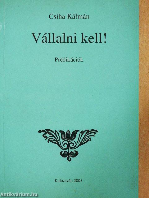 Vállalni kell!
