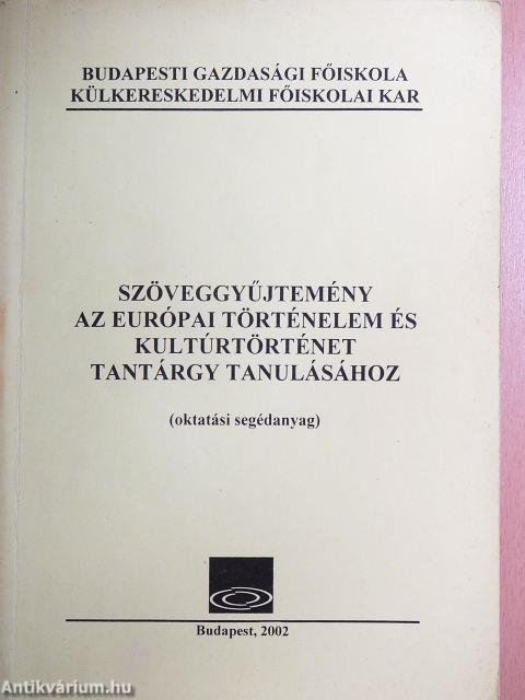 Szöveggyűjtemény az európai történelem és kultúrtörténet tantárgy tanulásához