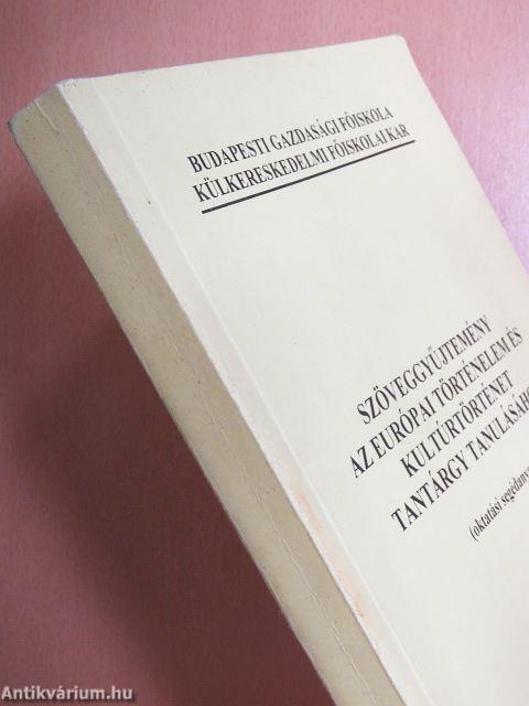 Szöveggyűjtemény az európai történelem és kultúrtörténet tantárgy tanulásához