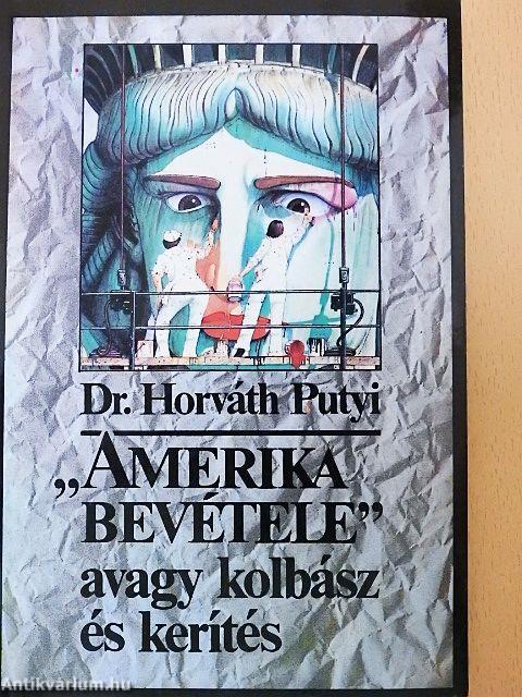 "Amerika bevétele" avagy kolbász és kerítés