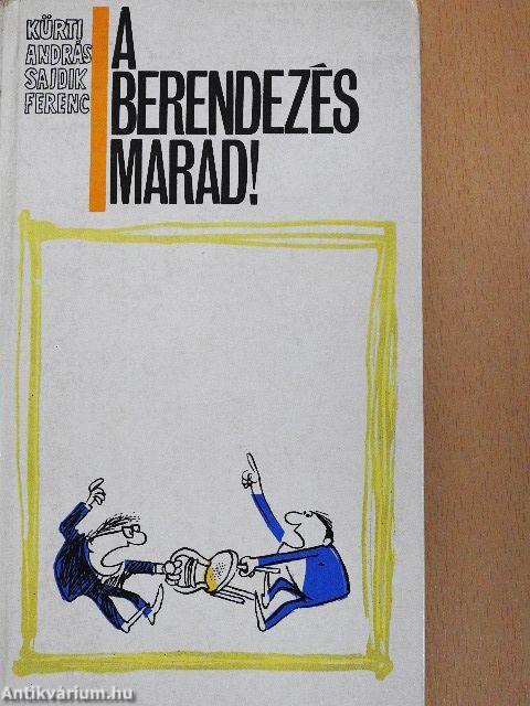 A berendezés marad!