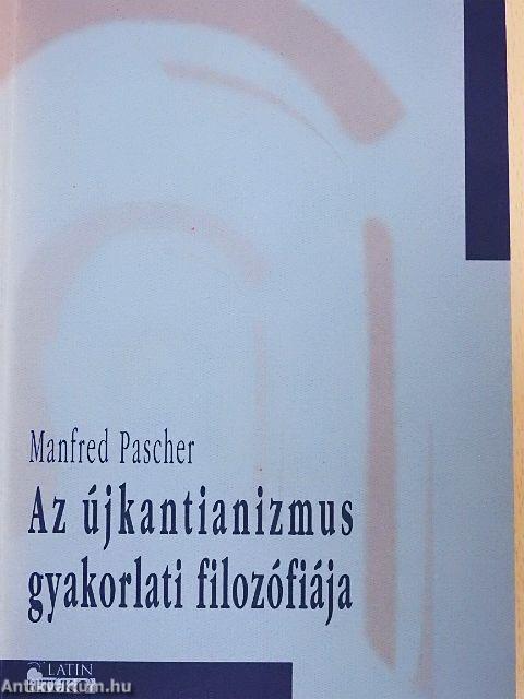 Az újkantianizmus gyakorlati filozófiája