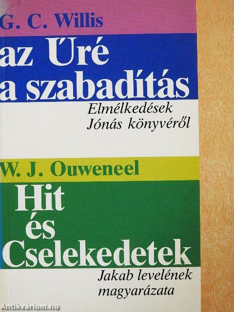 "Az Úré a szabadítás"/Hit és cselekedetek