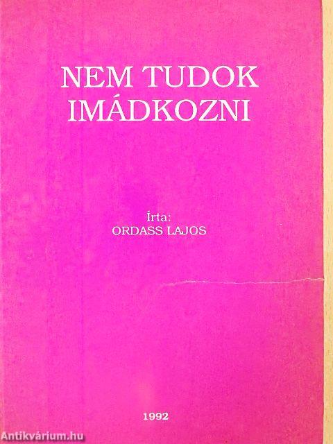 Nem tudok imádkozni