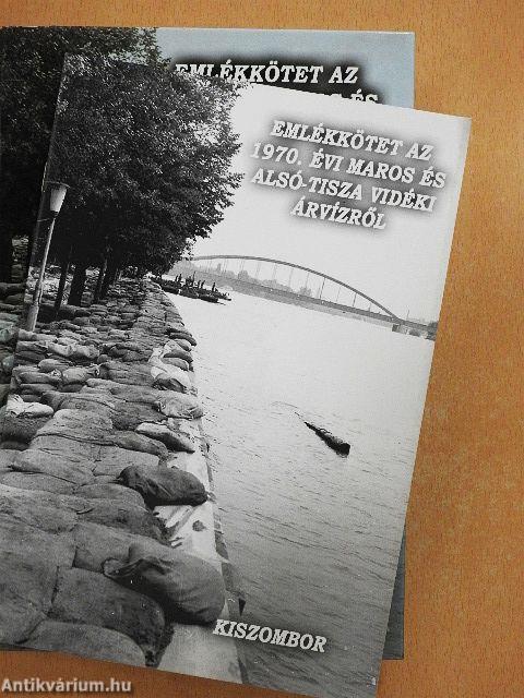 Emlékkötet az 1970. évi Maros és Alsó-Tisza vidéki árvízről