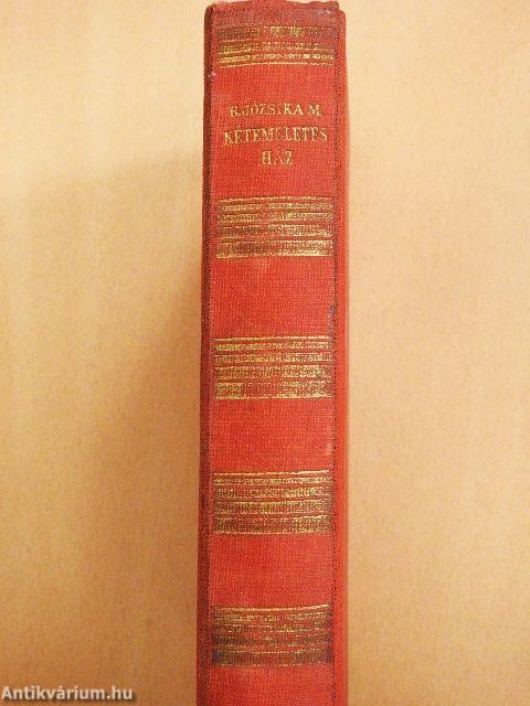 Egy kétemeletes ház Pesten/Az utolsó Bátori