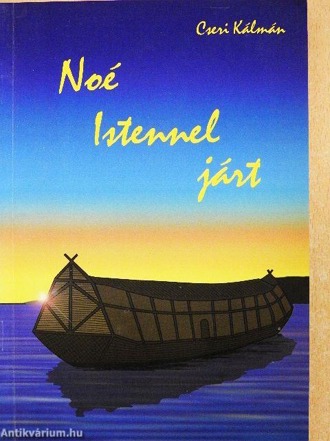 Noé Istennel járt