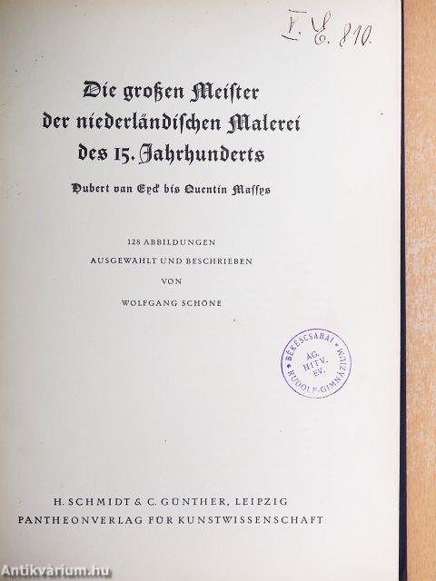 Die Großen Meister der niederländischen Malerei des 15. Jahrhunderts