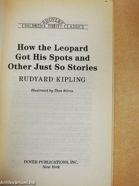 How the Leopard got his Spots and other just so stories