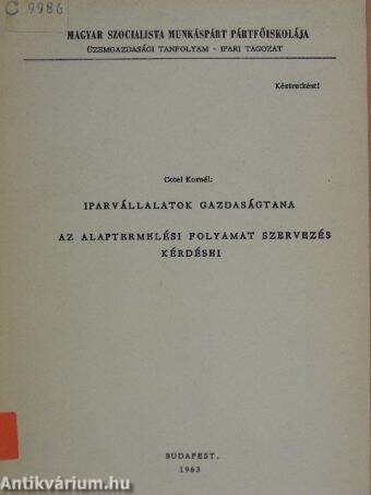 Iparvállalatok gazdaságtana/Az alaptermelési folyamat szervezés kérdései