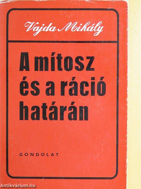A mítosz és a ráció határán